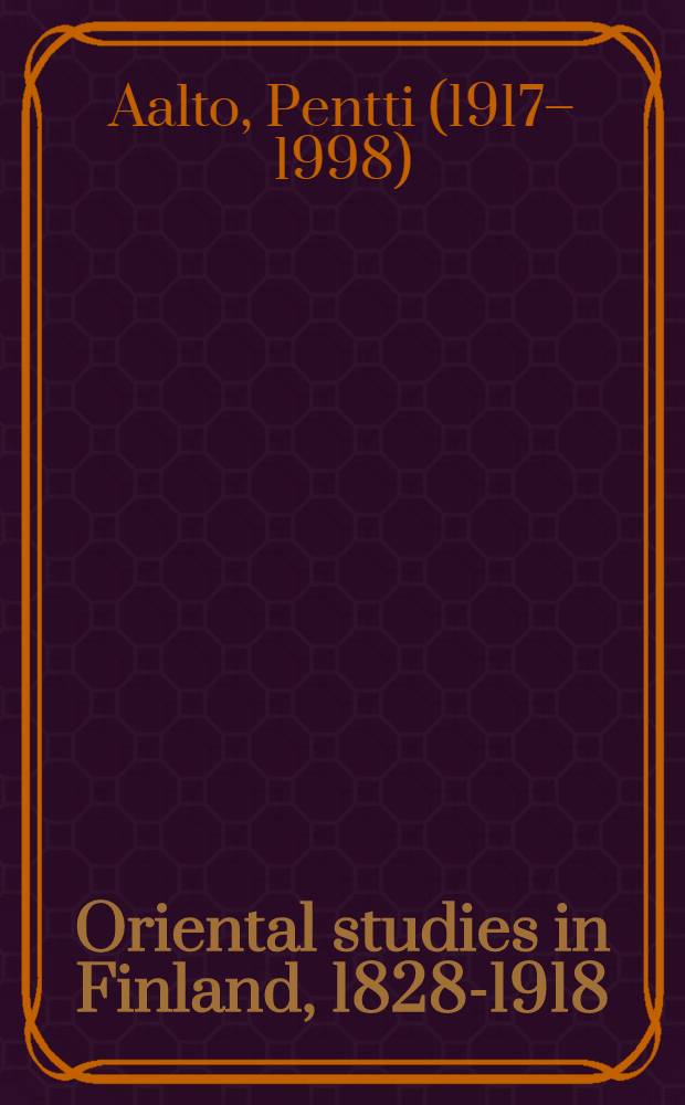 Oriental studies in Finland, 1828-1918