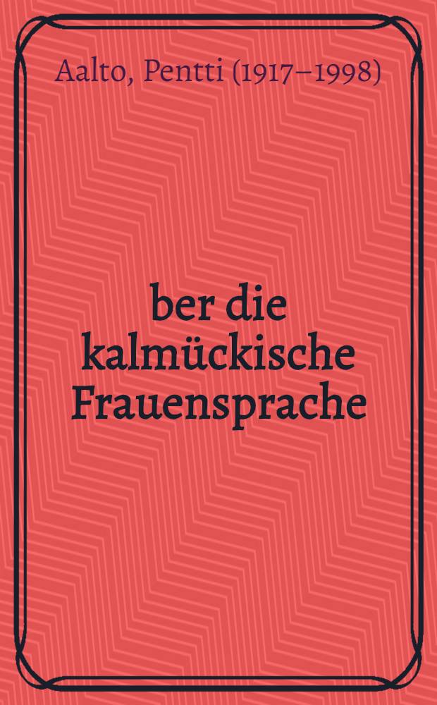 Über die kalmückische Frauensprache