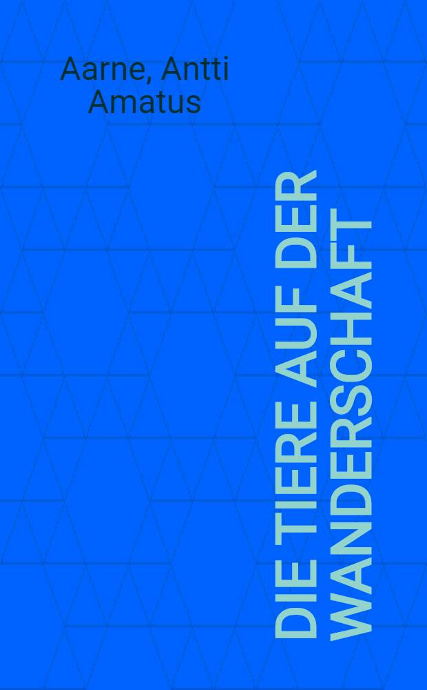 Die Tiere auf der Wanderschaft : eine Märchenstudie