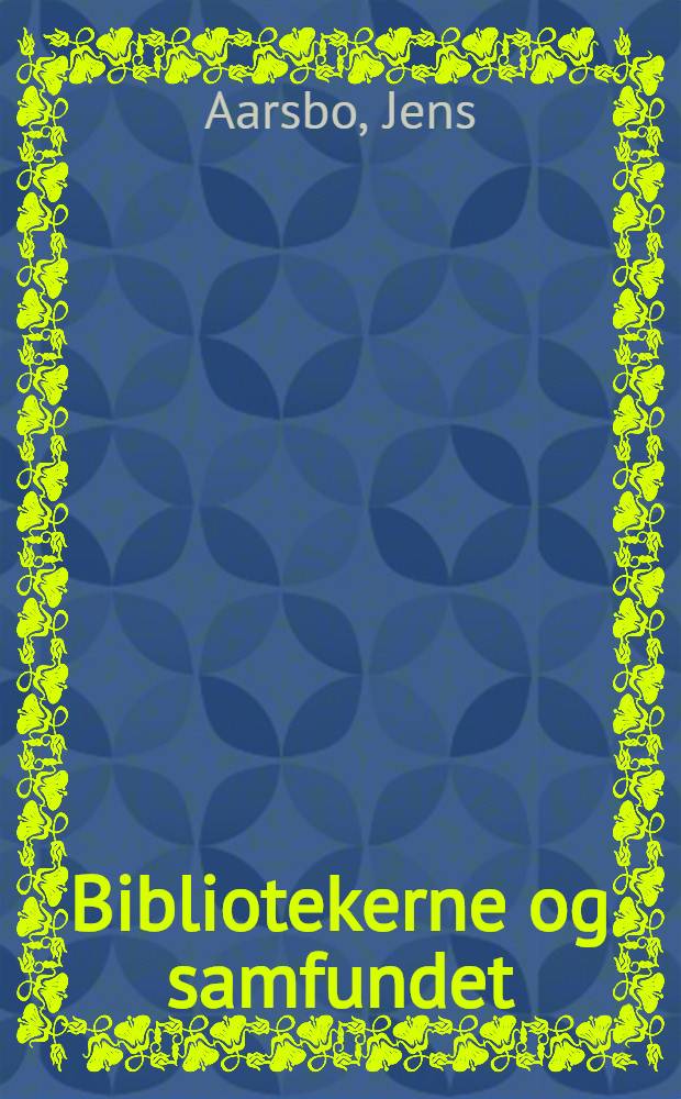 Bibliotekerne og samfundet : Københavns kommunebiblioteker gennem 50 aar, 1885-1935
