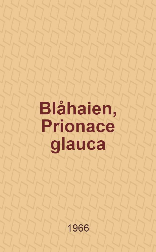 Blåhaien, Prionace glauca (Linnaeus), 1758