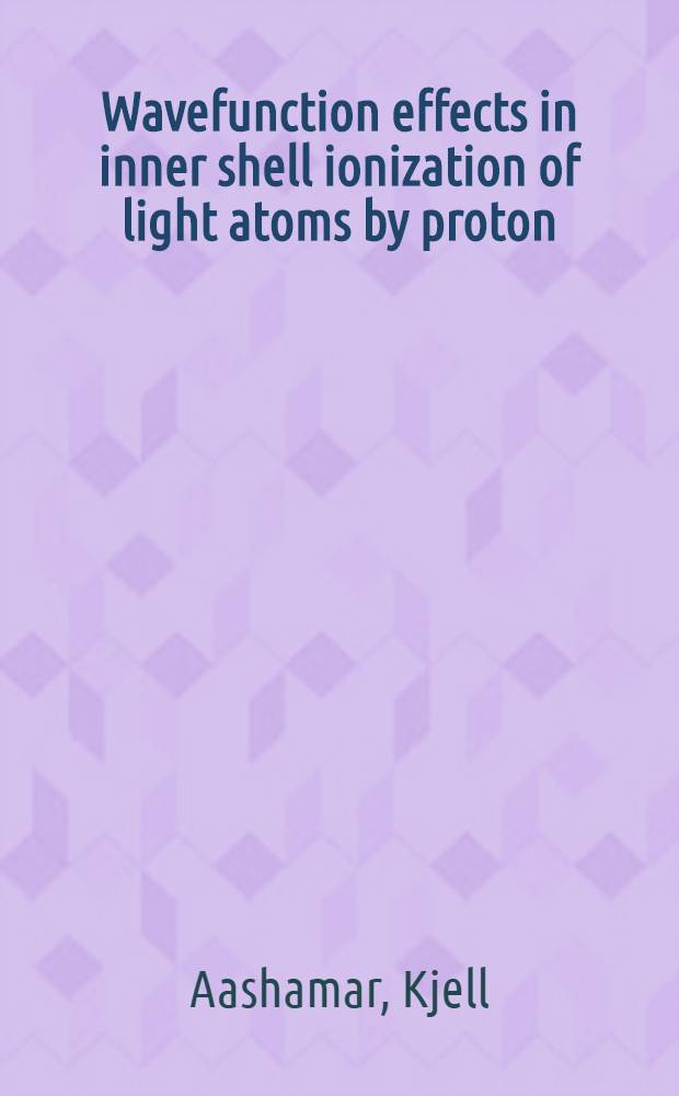 Wavefunction effects in inner shell ionization of light atoms by proton