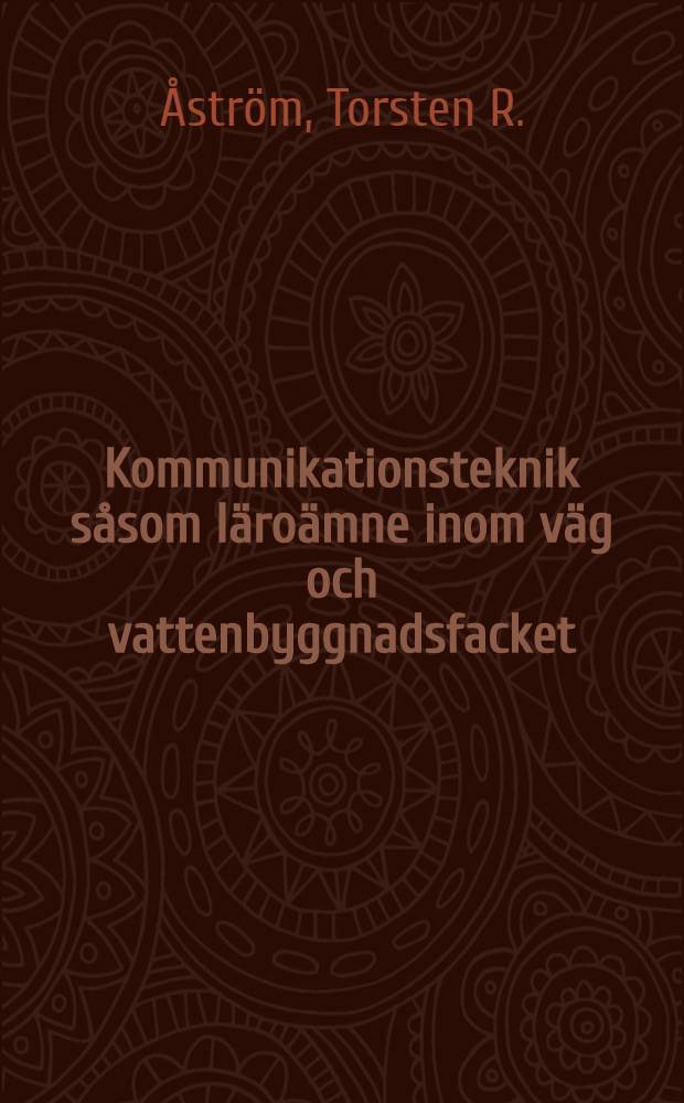 Kommunikationsteknik såsom läroämne inom väg och vattenbyggnadsfacket