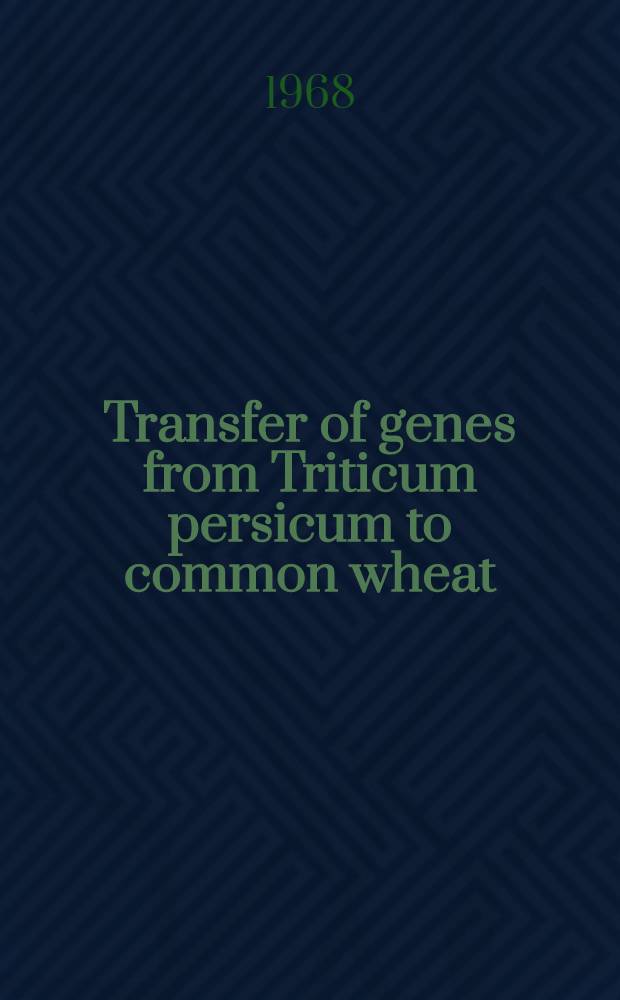Transfer of genes from Triticum persicum to common wheat