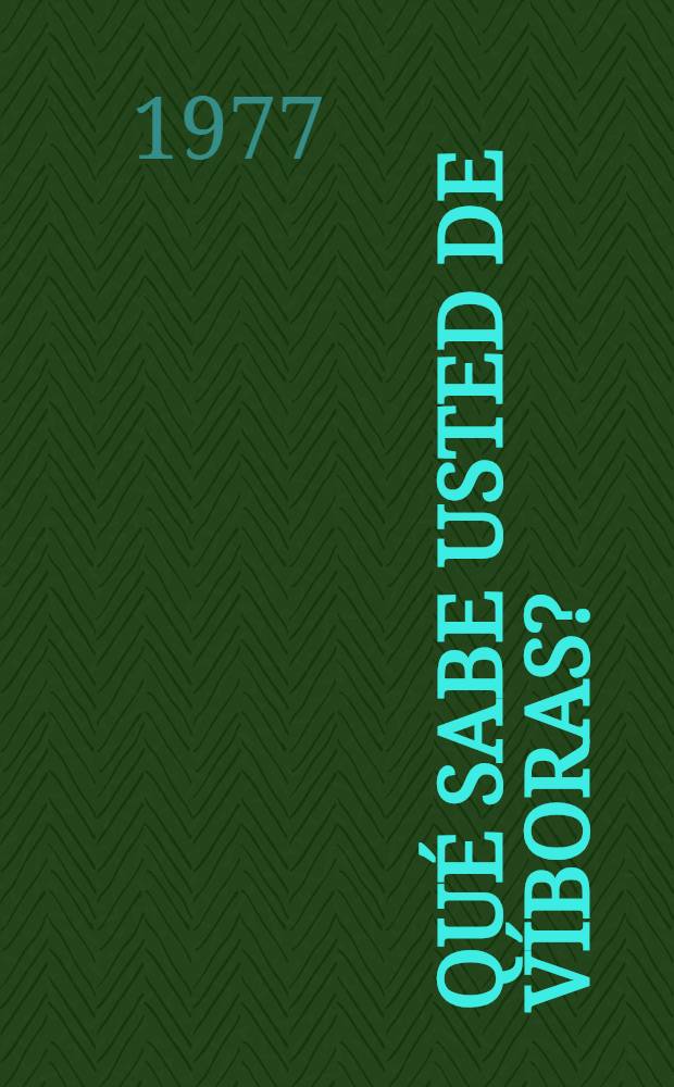 ¿Qué sabe usted de víboras?