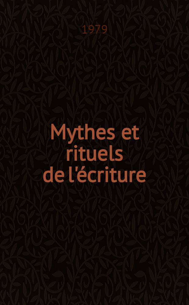 Mythes et rituels de l'écriture