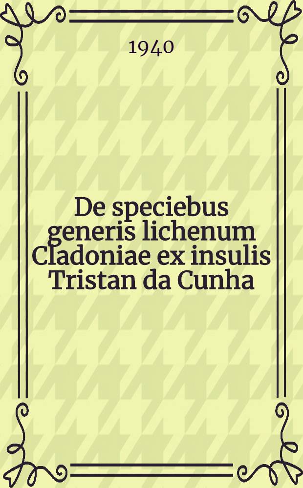 De speciebus generis lichenum Cladoniae ex insulis Tristan da Cunha