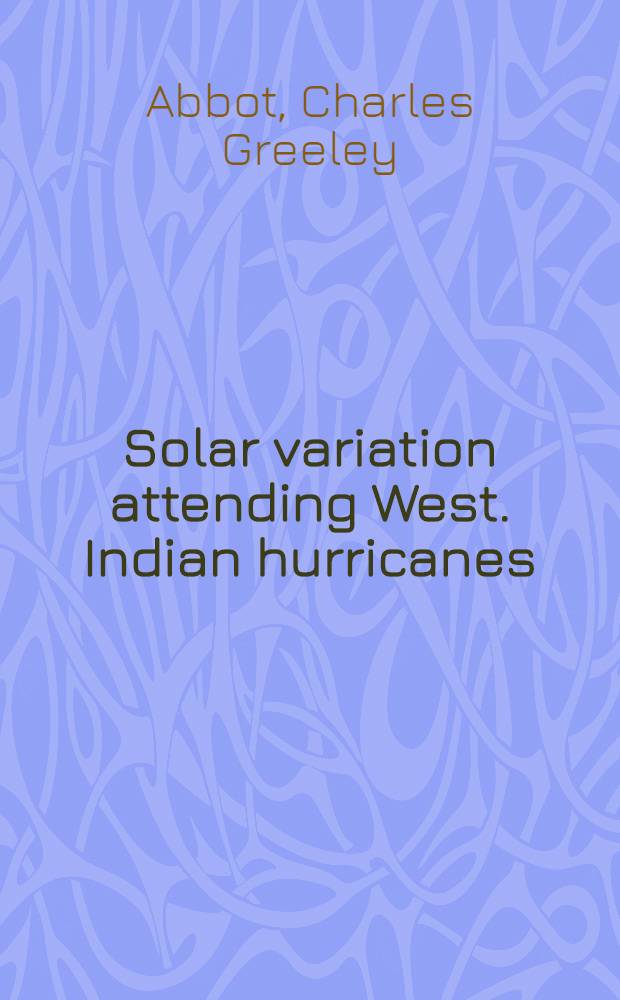 Solar variation attending West. Indian hurricanes