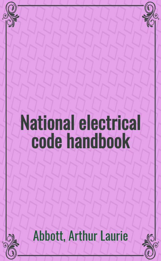 National electrical code handbook : based on the 1953 ed. of the National electrical code