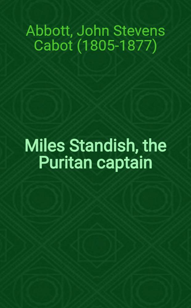 Miles Standish, the Puritan captain