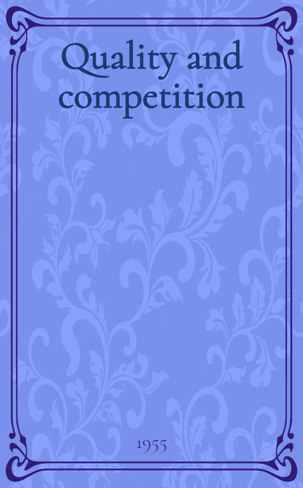 Quality and competition : an essay in economic theory