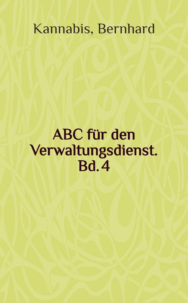 ABC für den Verwaltungsdienst. Bd. 4 : Neuordnung der Tuberkulose-Bekämpfung im Lande Sachen