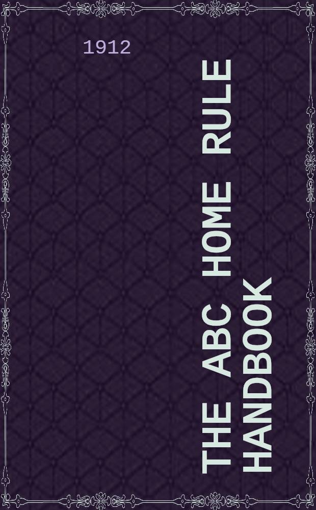The ABC Home Rule handbook