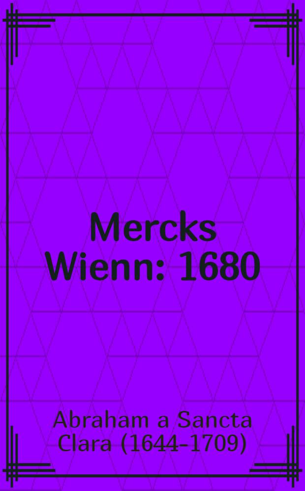 Mercks Wienn: 1680