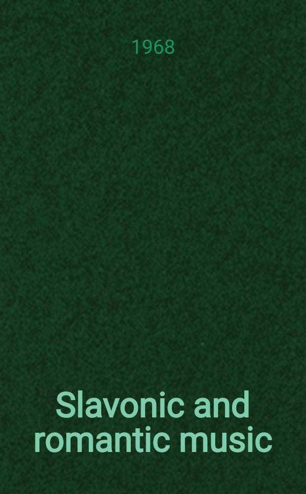 Slavonic and romantic music : essays and studies