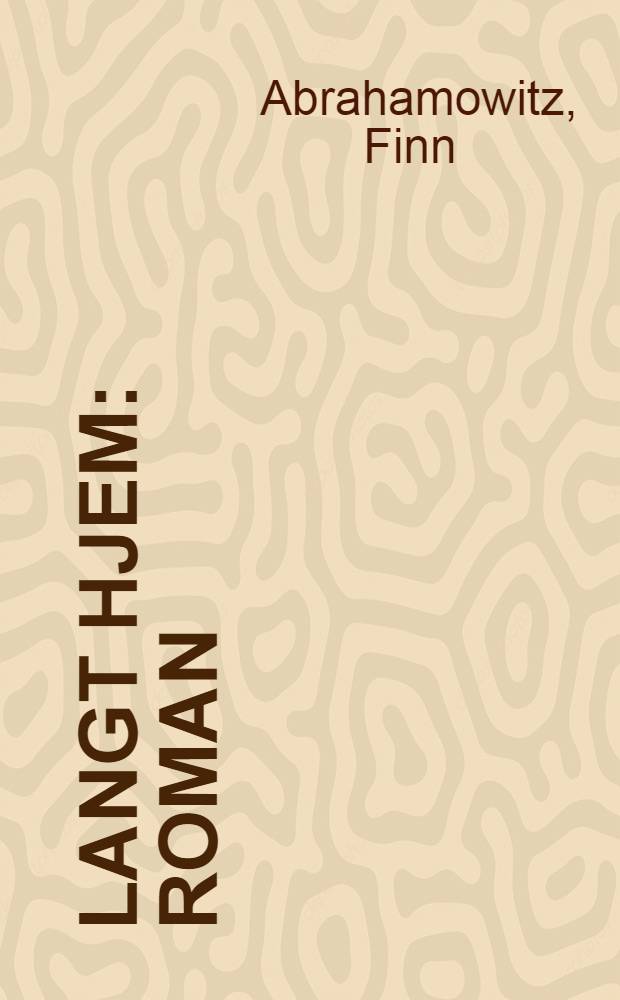 Langt hjem : roman