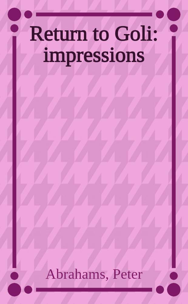 Return to Goli : impressions
