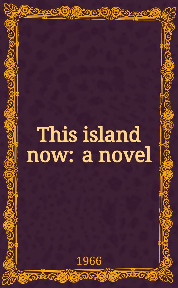This island now : a novel