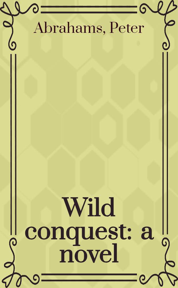 Wild conquest : a novel