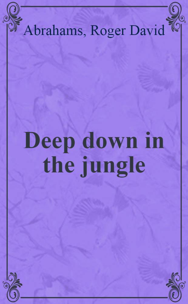 Deep down in the jungle : Negro narrative folklore from the streets of Philadelphia