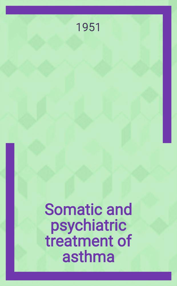 Somatic and psychiatric treatment of asthma