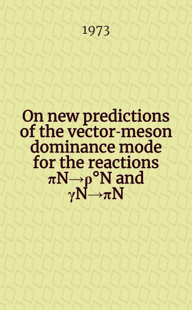 On new predictions of the vector-meson dominance mode for the reactions πN→ρ°N and γN→πN
