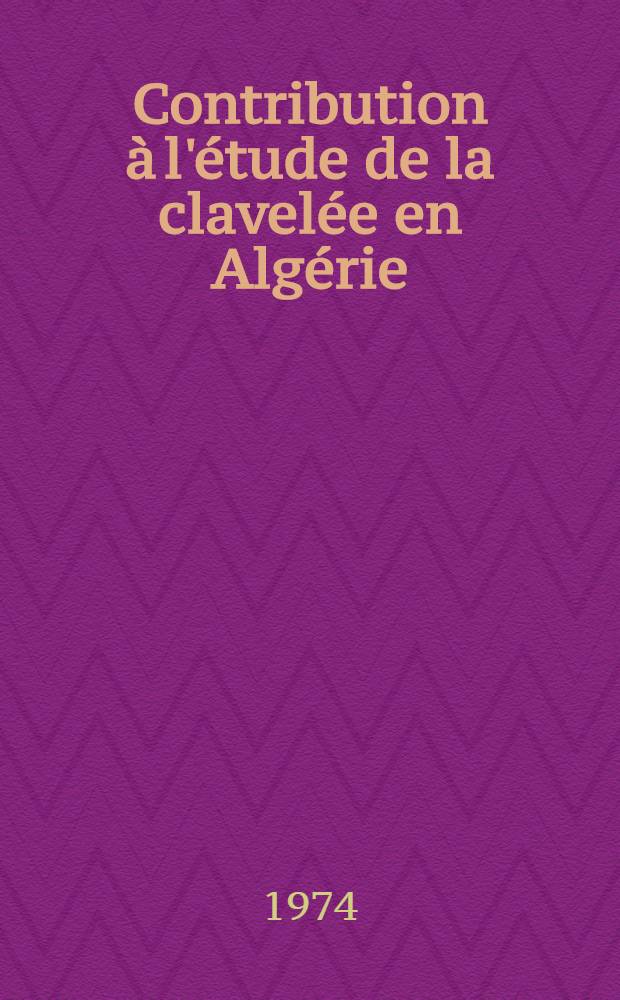 Contribution à l'étude de la clavelée en Algérie : thèse ..