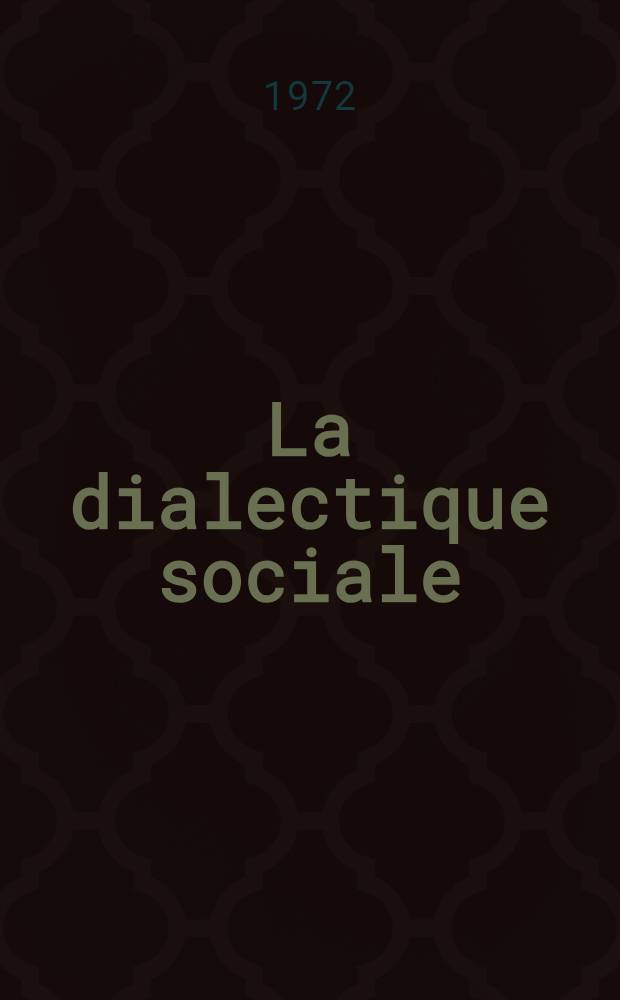 La dialectique sociale