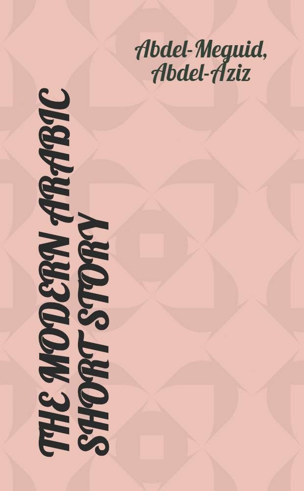 The modern Arabic short story : its emergence, development and form