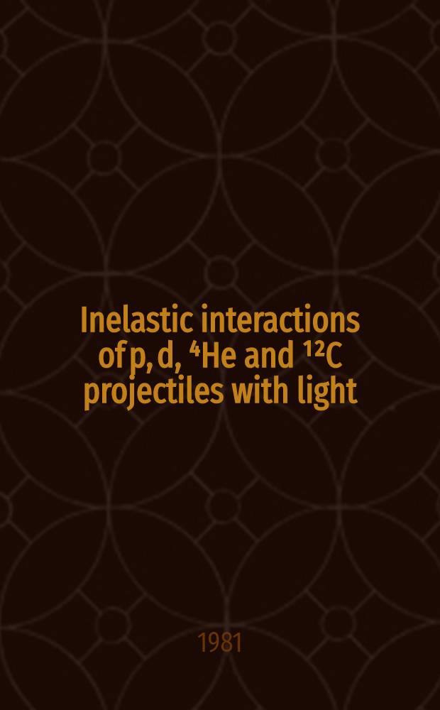 Inelastic interactions of p, d, ⁴He and ¹²C projectiles with light (CNO) and heavy (AgBr) nuclei at 4.5 GeV/c per nucleon : submitted to the International conference on nucleus-nucleus interactions (Michigan, 1982)