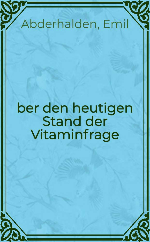 Über den heutigen Stand der Vitaminfrage