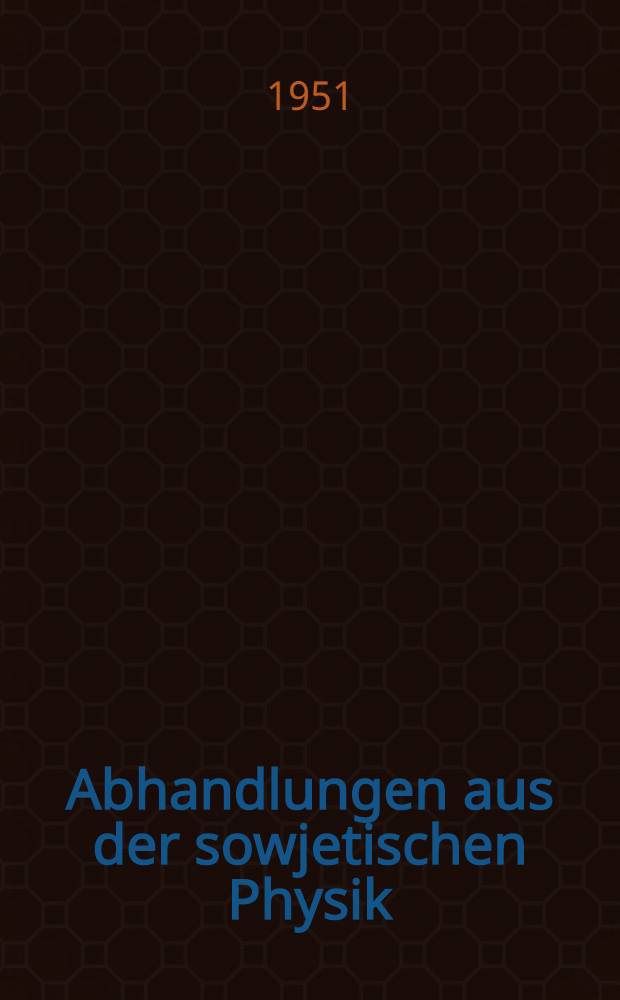 Abhandlungen aus der sowjetischen Physik