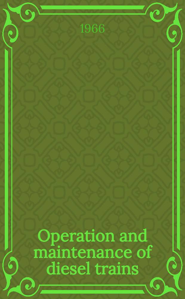 Operation and maintenance of diesel trains : experience of the Middle Asian railway