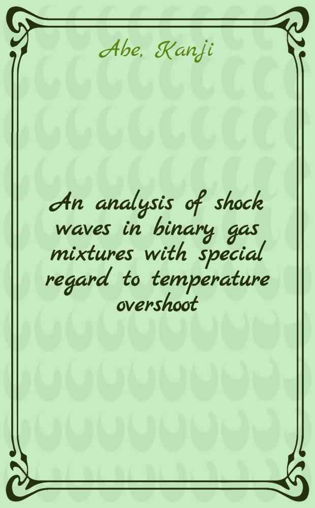 An analysis of shock waves in binary gas mixtures with special regard to temperature overshoot