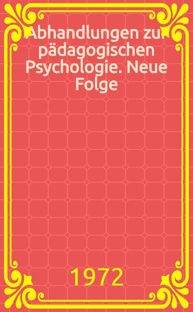 Abhandlungen zur p&auml;dagogischen Psychologie. Neue Folge