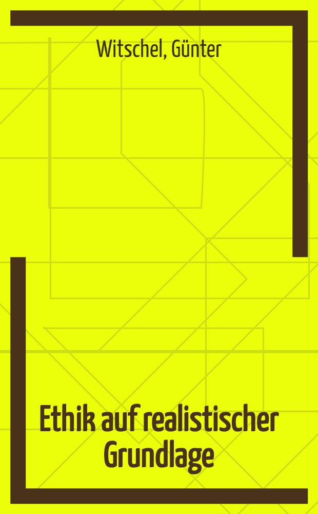 Ethik auf realistischer Grundlage