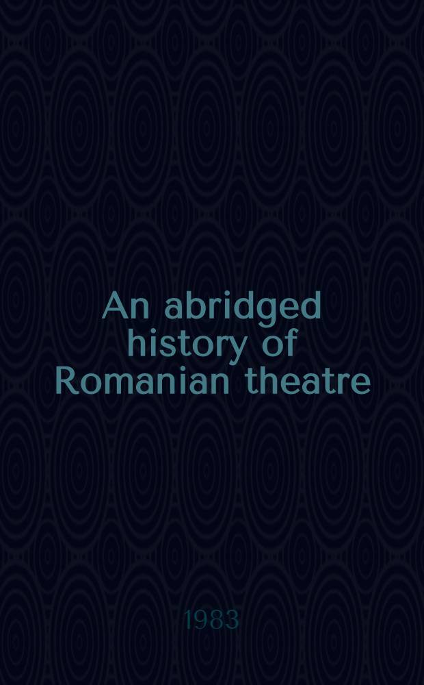 An abridged history of Romanian theatre