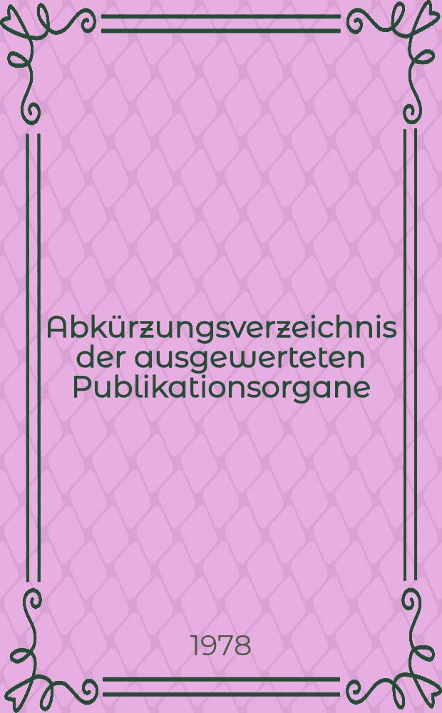 Abkürzungsverzeichnis der ausgewerteten Publikationsorgane