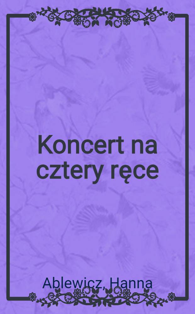 Koncert na cztery ręce : opowiadania