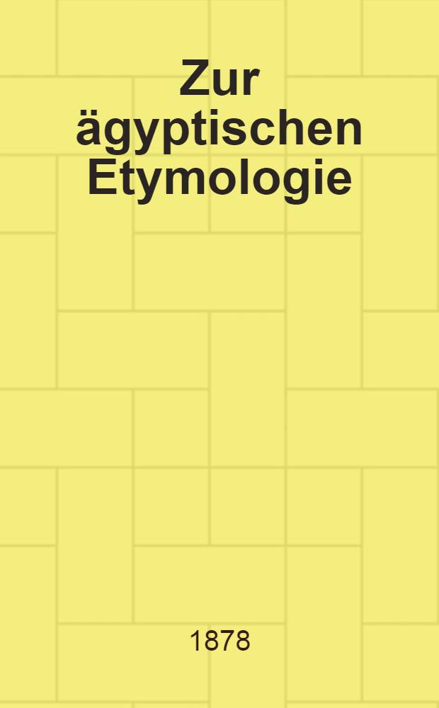 Zur &auml;gyptischen Etymologie