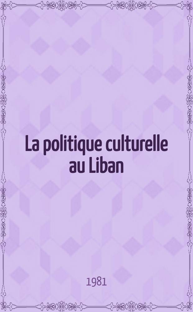 La politique culturelle au Liban