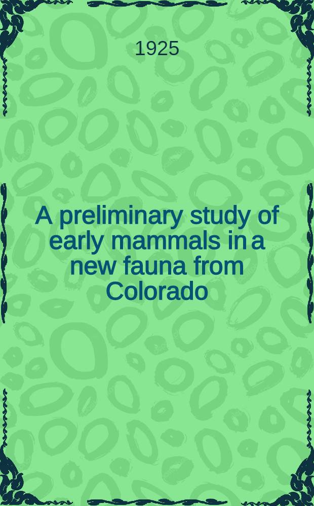 A preliminary study of early mammals in a new fauna from Colorado