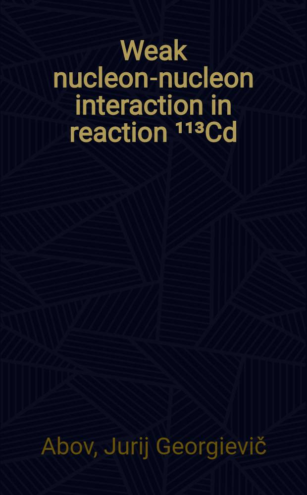 Weak nucleon-nucleon interaction in reaction ¹¹³Cd(n, γ)¹¹⁴Cd