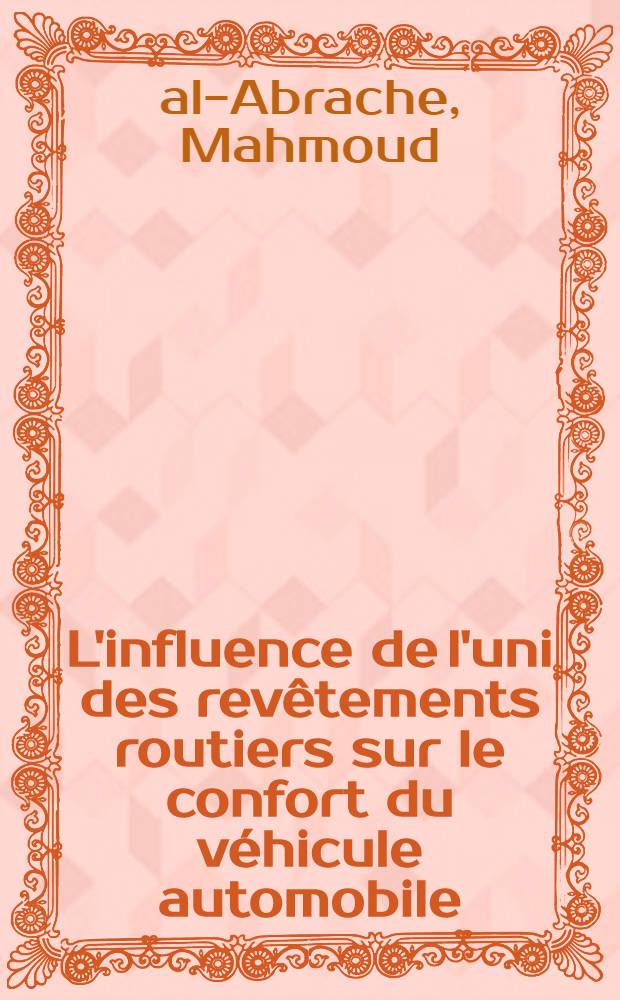 L'influence de l'uni des revêtements routiers sur le confort du véhicule automobile : thèse