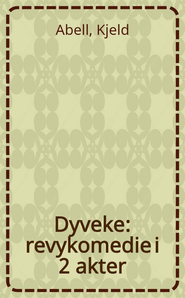 Dyveke : revykomedie i 2 akter