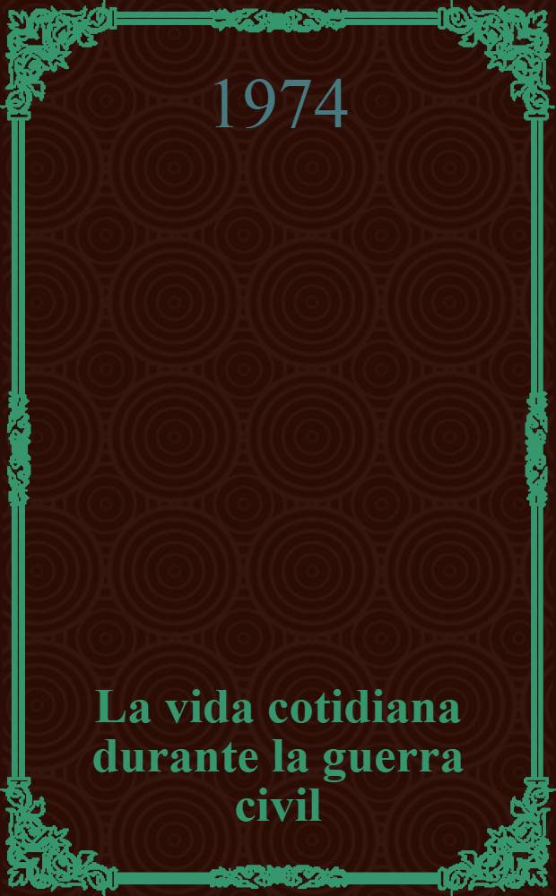 La vida cotidiana durante la guerra civil