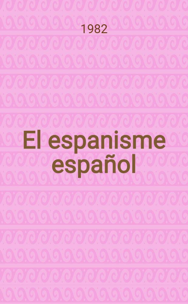 El espanisme español