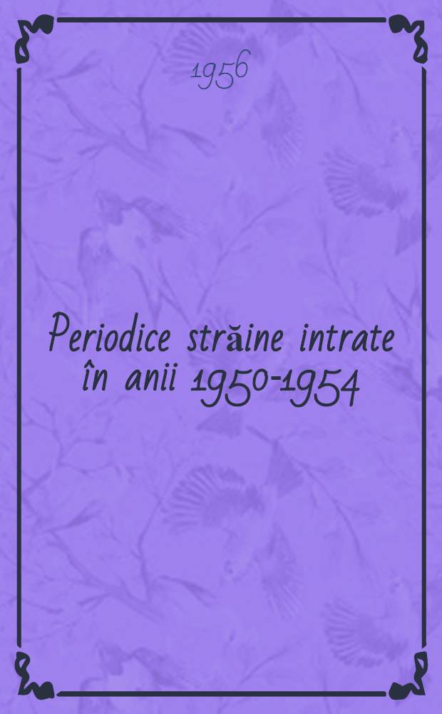 Periodice străine intrate în anii 1950-1954