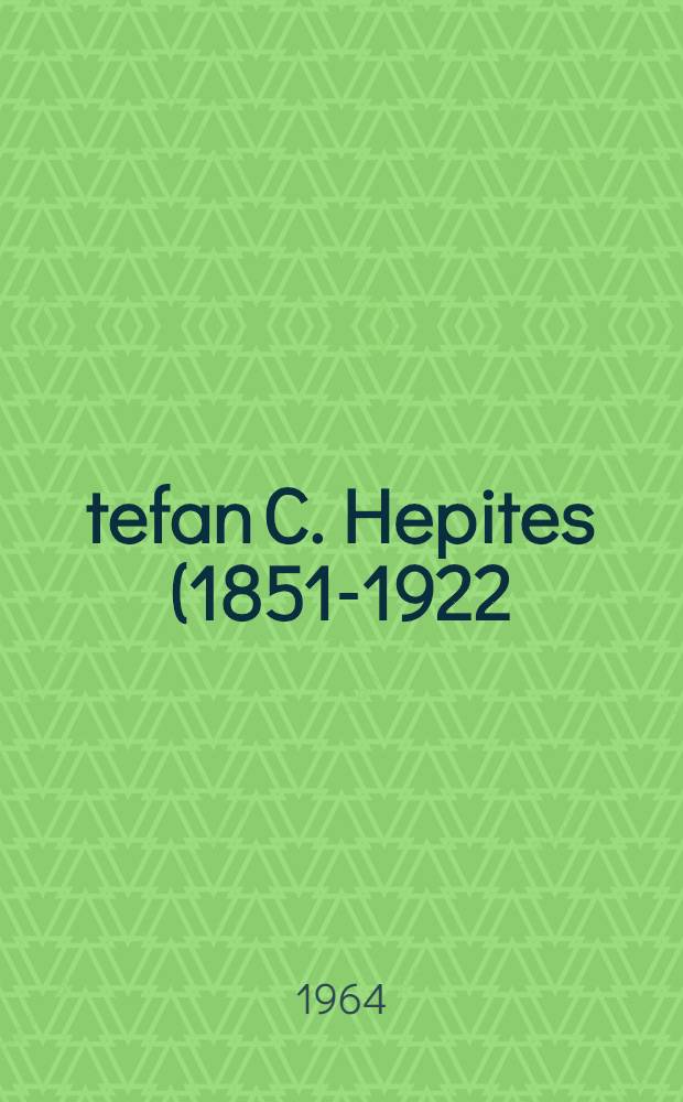 Ştefan C. Hepites (1851-1922)