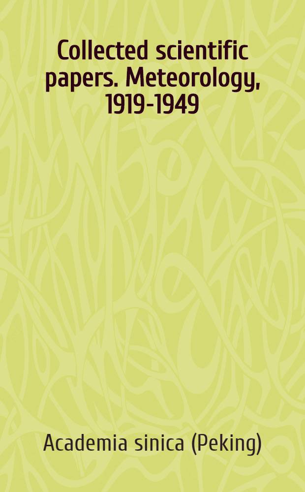 Collected scientific papers. Meteorology, 1919-1949